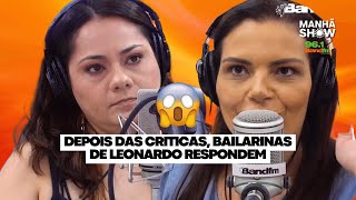 Depois das criticas bailarinas de Leonardo respondem após dançarem “sem calcinha”  Manhã Show [upl. by Anelrahc665]