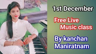 1st December Sunday Special Live Class By kanchan Maniratnam Music Career Academy is live [upl. by Obbard]