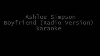 Ashlee Simpson  Boyfriend Radio Version karaoke HQ Stere [upl. by Geller]