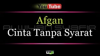 Karaoke Afgan  Cinta Tanpa Syarat [upl. by Notxarb366]