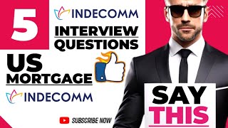 Top 5 Indecomm semi voice US MORTGAGE interview questions with answers [upl. by Akerdna]