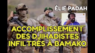 ACCOMPLISSEMENT DES DJIHADISTES INFILTRÉS À BAMAKO  PROPHÈTE ÉLIE PADAH [upl. by Catlin]