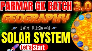 GEOGRAPHY FOR SSC EXAMS 2025  SOLAR SYSTEM LEC1  PARMAR GK BATCH 30  PARMAR SSC [upl. by Garcia61]