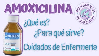 Amoxicilina  mecanismo de acción indicaciones dosis contraindicaciones y cuidados de Enfermería [upl. by Damour283]