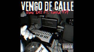 Vengo De Calle ft Yorka 971 AUDIO [upl. by Ain]