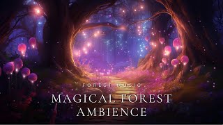 Magical Forest Ambience  Relax Sleep Healing With Forest Ambient Music amp Nature Sounds [upl. by Ilowell]