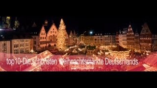 top10 Die schönsten Weihnachtsmärkte Deutschlands [upl. by Enirual60]