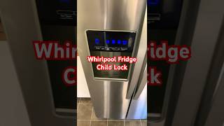 Lock it the Right Way  Child Proof your Whirlpool Fridge [upl. by Nedrah927]