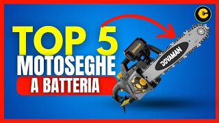 Le 5 Migliori Motoseghe a Batteria del 2024 Guida Completa con Prezzi e Recensioni [upl. by Nivri]