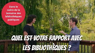 « Cest quoi votre rapport avec les bibliothèques  » avec Sara Hébert [upl. by Ahsiele]