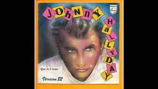 Johnny Hallyday  Que Je Taime Version82 [upl. by Aihsiek]