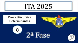 ITA 2025  Segunda Fase  Questão 8  Determinantes [upl. by Lennor]