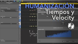 Logic Pro X HUMANIZACIÓN Tiempos y Velocity  TUTORIAL 8 [upl. by Samuela]