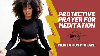 A Prayer for Protection from Shelah Maries Meditation Mixtape [upl. by Ellehcit]