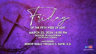 032223 6PMFriday of the Fifth Week of Lent [upl. by Anayad]