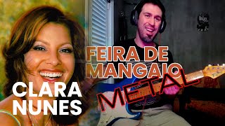 Clara Nunes  Feira de Mangaio Versão Metal [upl. by Merralee]