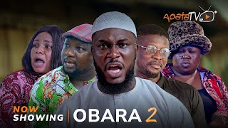 Obara 2 Latest Yoruba Movie 2024 Drama  Kiki Bakare  Rotimi SalamiMimisola Daniels Sanyeri [upl. by Unni]