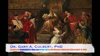 Dr Gary A Culbert PhD lectures on Shakespeares King Lear Pt 13 [upl. by Danialah]