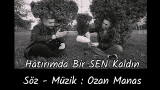 Ozan Manas  HATIRIMDA BİR SEN KALDIN Züleyha melodice52 türkü klip hit 2024 güncel video [upl. by Norita]