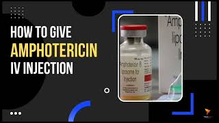 How to Give Amphotericin injection  Precautions  Monitoring  Method and Side Effects [upl. by Mcafee]