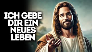 Ich Gebe Dir Ein Neues Leben I Gottes Wort I Tägliches Wort Gottes I Gottes Wort I Wort Gottes [upl. by Nayve]