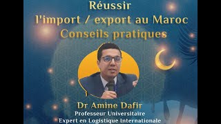 Réussir limport  export au Maroc  Conseils pratiques [upl. by Yrffej95]