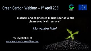 54 Green Carbon Webinar  Biochars and engineered biochars for aqueous pharmaceuticals removal [upl. by Eruot751]