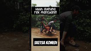 Sketsa komedi rek mantuan  🤭 comedy funny sketsabodorsunda [upl. by Arel653]