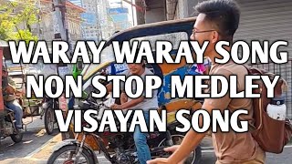 Waray Waray song non stop medley Cha Cha medley Visayan song isla han Samar [upl. by Cheatham]