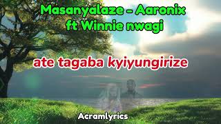 Masanyalaze lyrics BY Aaronix ft Winnie Nwagi  new latest uganda song 20242025 [upl. by Concepcion]