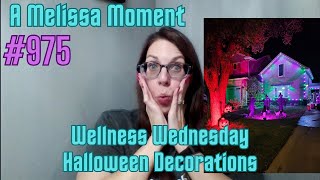 Wellness Wednesday  Halloween Decorations  Melissa Moment Episode 975 [upl. by Kristine241]