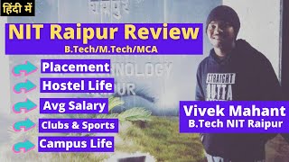 NIT Raipur Review BTechMTechMCA Placement Hostel Life Clubs Sports Average Package [upl. by Eloc]