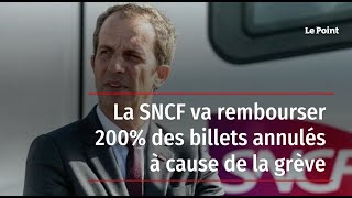 La SNCF va rembourser 200  des billets annulés à cause de la grève [upl. by Larue483]