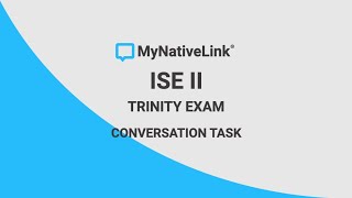 TRINITY B2 ISE II CONVERSATION TASK [upl. by Nahs]