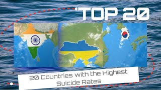 Top 20 Countries with the Highest Suicide Rates Explained with a 3D Map [upl. by Ainad]