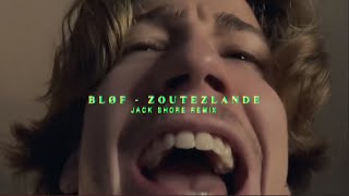 BLØF Zoutelande  Jack Shore remix [upl. by Jolie]