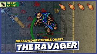 TIBIA BOSSES 40 COMO FAZER O BOSS THE RAVAGER DARK TRAILS QUEST [upl. by Ahseit]