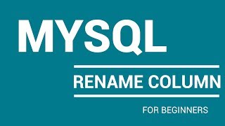 Mysql Tutorial  Rename Column In MySql [upl. by Ellehcyar]