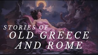 Stories of Old Greece and Rome  Dark Screen Audiobook for Sleep [upl. by Fancie397]