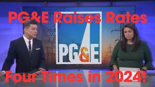 PGampE Does it Again  Raising Rates Four Times in 2024 [upl. by Leoj811]