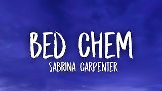 Sabrina Carpenter  Bed Chem Lyrics [upl. by Myron610]