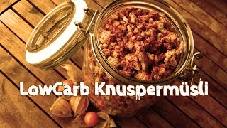 DIY Low Carb Müsli  Knuspermüsli selber machen  Crunchy Cereal  LowCarb Frühstück [upl. by Somar74]