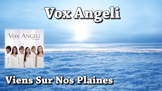 Viens Sur Nos Plaines  Vox Angeli HQ [upl. by Sussi149]