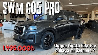 SWM G05 PRO  UYGUN FİYATLI LÜKS SUV MU [upl. by Kirit696]