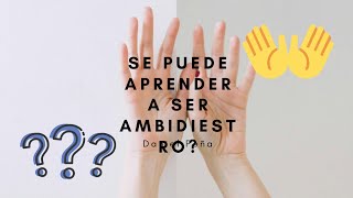 Se Puede Aprender A Ser Ambidiestro [upl. by Lari]