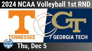 2024 Dec 5  Tennessee vs 7 Georgia Tech  2024 NCAA Volleyball Championship First Round  20241205 [upl. by Semaj422]