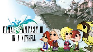 Final Fantasy III In a Nutshell Animated Parody [upl. by Yedok]