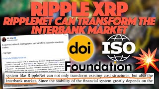 Ripple XRP DOI ISO Standard Registration Authority Says RippleNet Can Transform Interbank Market [upl. by Adlih24]