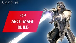 Skyrim How To Make an OVERPOWERED ARCHMAGE BUILD Legendary [upl. by Esther]