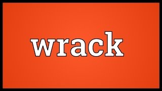 Wrack Meaning [upl. by Aihset]